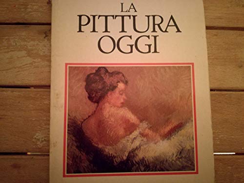 Libro - LA PITTURA OGGI - AA.VV.