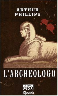 Libro - L'archeologo - Phillips, Arthur