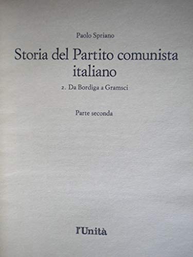 Book - HISTORY OF THE ITALIAN COMMUNIST PARTY 2 FROM BORDIGA TO - Paolo Spriano