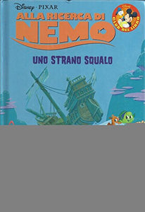 Libro - Walt Disney: Alla Ricerca Di Nemo Uno Strano Squalo, - AA. VV.