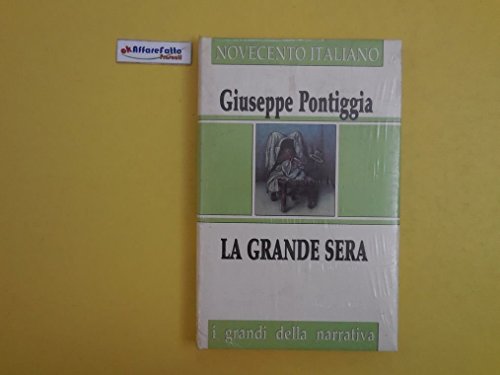 Libro - J 3628 LIBRO LA GRANDE SERA DI GIUSEPPE PONTIGGIA