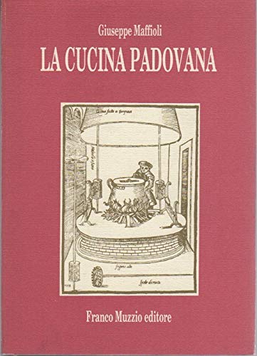 Libro - La cucina padovana - Maffioli, Giuseppe