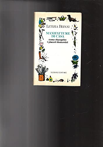 Book - Home manufacturing. How to rediscover domestic pleasures. - L. BEFANI