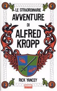 Libro - Le straordinarie avventure di Alfred Kropp - Yancey, Rick