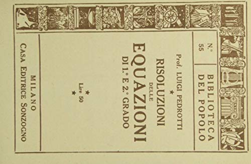 Libro - Risoluzioni delle equazioni di 1° e 2° grado - Pedrotti Luigi