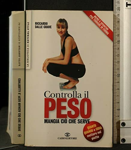 Libro - CONTROLLA IL PESO - MANGIA CIO' CHE SERVE - R.DALLE GRAVE