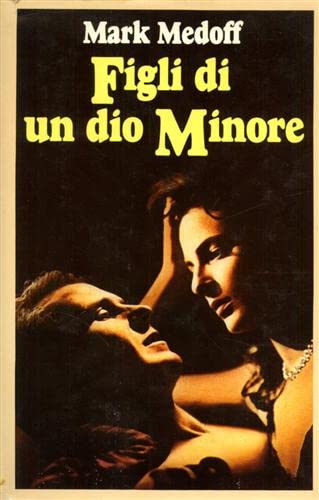 Libro - Figli di un dio Minore - Medoff, Mark