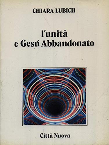 Book - Unity and Jesus Forsaken - Chiara Lubich
