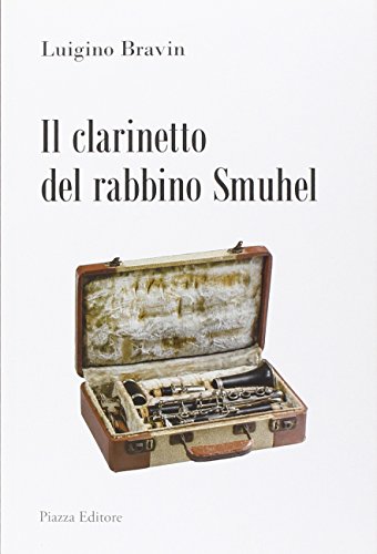 Book - Rabbi Smuhel's clarinet - Bravin, Luigino