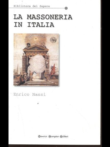 Libro - La massoneria in Italia - Nassi, Enrico