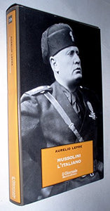 Libro - Mussolini l'italiano - AURELIO LEPRE