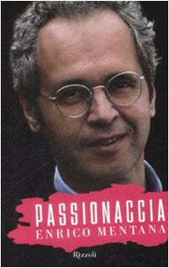 Libro - Passionaccia - Mentana, Enrico