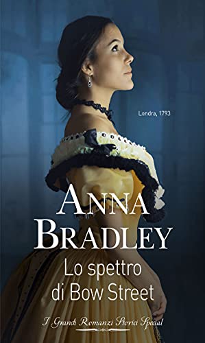 Libro - Lo spettro di Bow Street: Grandi Romanzi Storici Spe - ANNA BRADLEY