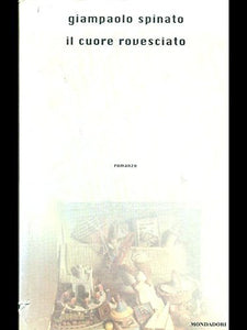Book - The overturned heart - Spinato, Giampaolo