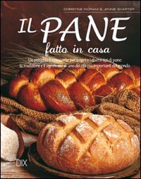 Libro - Il pane fatto in casa - Ingram, Christine