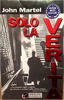 Libro - Solo la verità - Martel, John