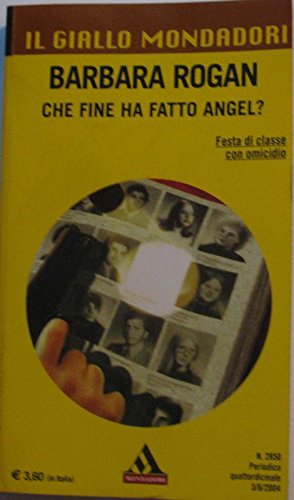 Libro - Che fine ha fatto Angel? - Rogan Barbara