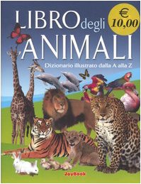 Libro degli animali. Dizionario illustrato dalla A alla Z - Sofri, Francesca