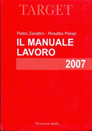 Libro - Il manuale lavoro - Pietro Zarattini - Rosalba Pelusi