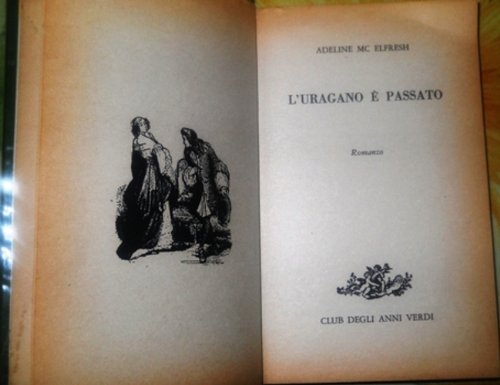 Libro - L'URAGANO E' PASSATO - Adeline Mc Elfresh