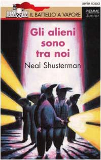 Libro - Gli alieni sono tra noi - Shusterman, Neal