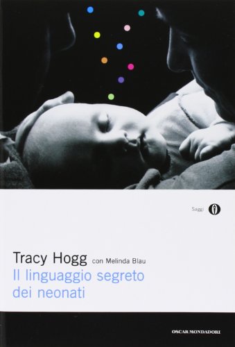 Libro - Il linguaggio segreto dei neonati - Hogg, Tracy