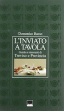 Load image into Gallery viewer, Book - The envoy at the table. Guide to restaurants in Treviso and - Basso, Domenico