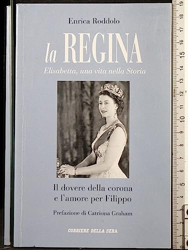 Libro - La regina. Elisabetta, una vita nella storia. Il dovere.. - Roddolo