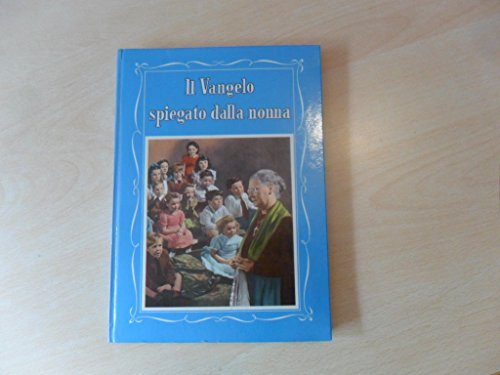 Libro - IL VANGELO SPIEGATO DALLA NONNA