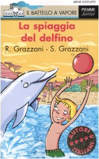 Libro - La spiaggia del delfino. Ediz. illustrata - Grazzani, Roberta