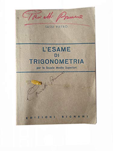 Libro - L'ESAME DI TRIGONOMETRIA PER LE SCUOLE MEDIE SUPERIO - SASSI PIETRO