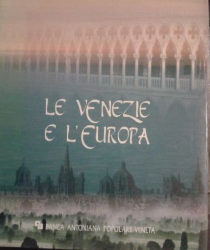 Libro - Le Venezie e l'Europa - Giuseppe Barbieri