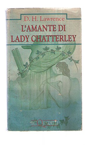 Libro - L'amante di lady Chatterley - Lawrence, David Herbert