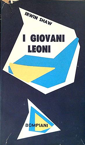 Libro - I giovani leoni - Shaw, Irwin