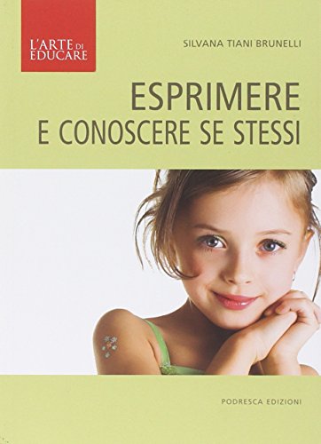 Libro - Esprimere e conoscere se stessi - Tiani Brunelli, Silvana