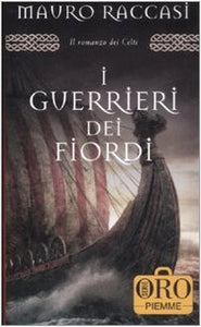 Libro - I guerrieri dei fiordi - Raccasi, Mauro