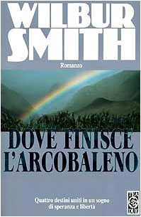 Libro - Dove finisce l'arcobaleno - Smith, Wilbur