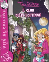 Libro - Il club delle poetesse. Ediz. illustrata - Stilton, Tea