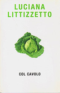 Libro - Col cavolo Luciana Littizzetto Mondolibri 2005