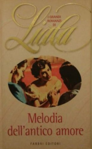 Libro - Melodia dell'antico amore Liala