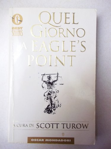 Libro - Quel giorno a Eagle's Point - Turow, S.