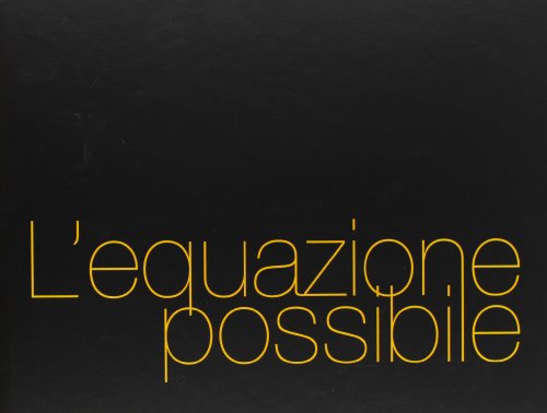 Book - The possible equation. Ed. Italian and English - Cecchinato, Giovanni