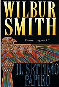 Libro - Il settimo papiro by Wilbur Smith (2007-04-06)
