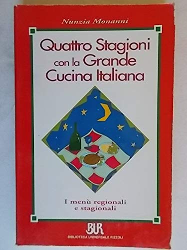 Libro - Quattro stagioni con la grande cucina italiana Monan - Nunzia Monanni