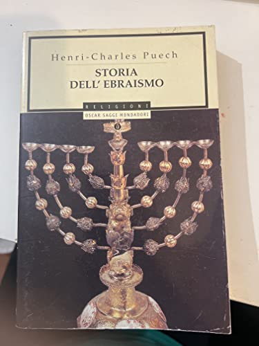 Libro - Storia dell'ebraismo A cura di Henri-Charles Puech ( - Caquot André - Gugenheim Ernest - Sestieri Lea