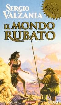 Libro - Il mondo rubato / Sergio Valzania