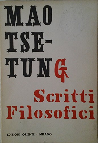 Libro - Scritti filosofici - Tse-Tung, Mao