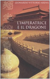 Libro - L'imperatrice e il dragone - Arena, Leonardo V.