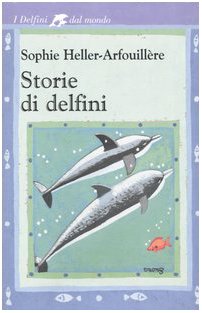 Book - Dolphin Stories - Heller-Arfouillère, Sophie