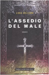 Book - The siege of evil - Colleoni, Lidia